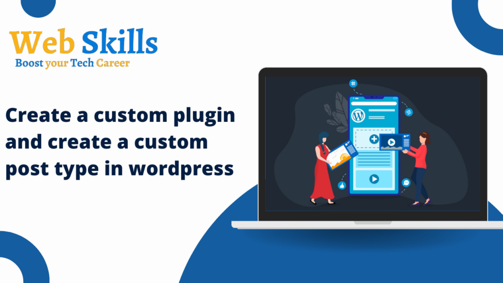 create a custom plugin and create a custom post type in wordpress